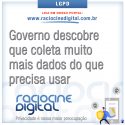 Governo coleta mais dados do que precisa