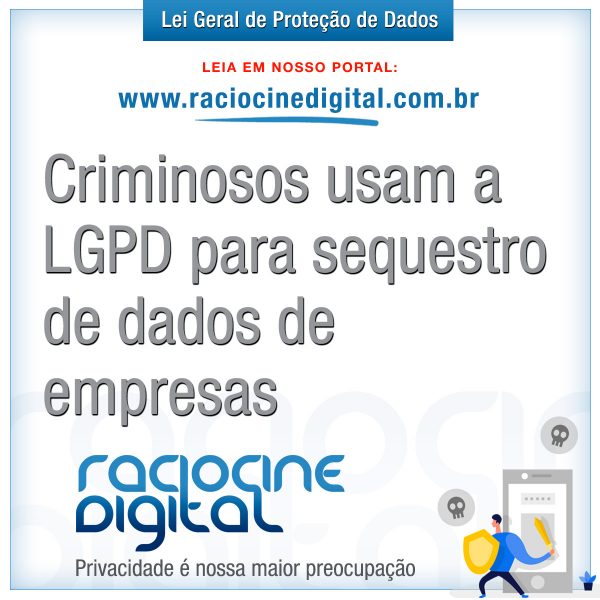 Criminosos usam lgpd para chantagear empresas